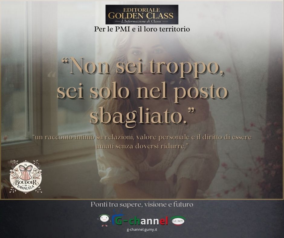 Non sei troppo: sei nel posto sbagliato per chi non sa amarti